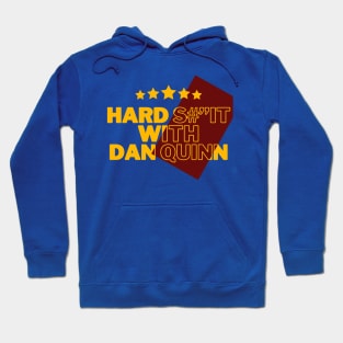 HARD SHIT WITH DAN QUINN Hoodie